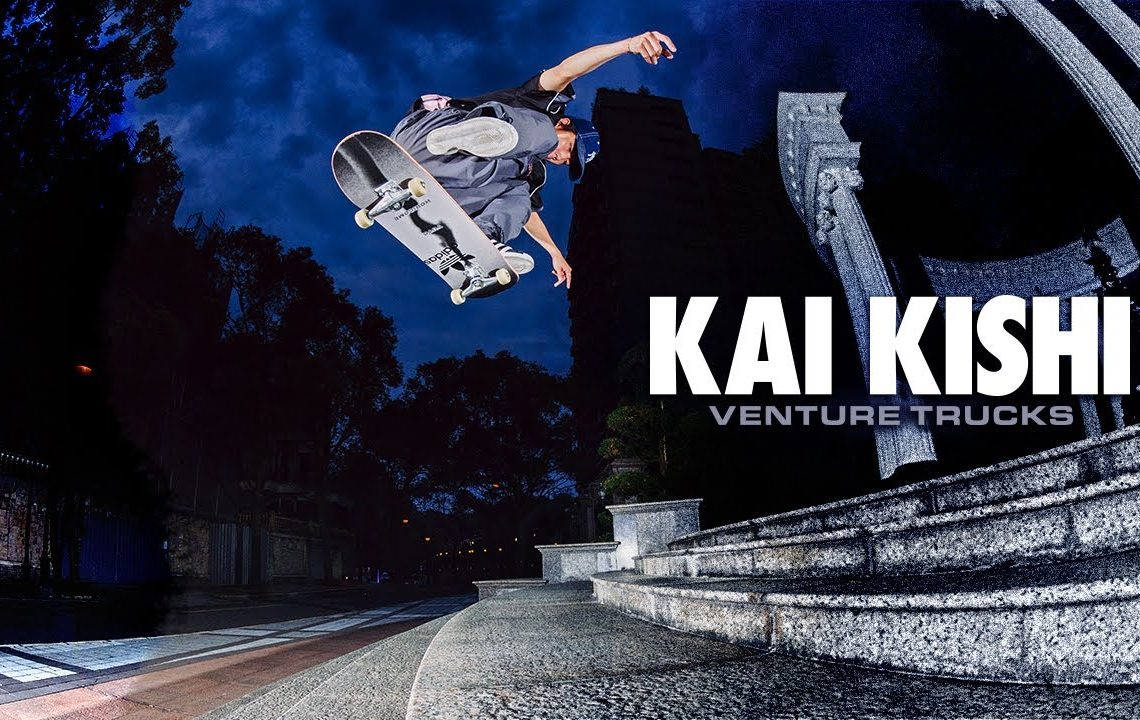 KAI KISHI : VENTURE PART